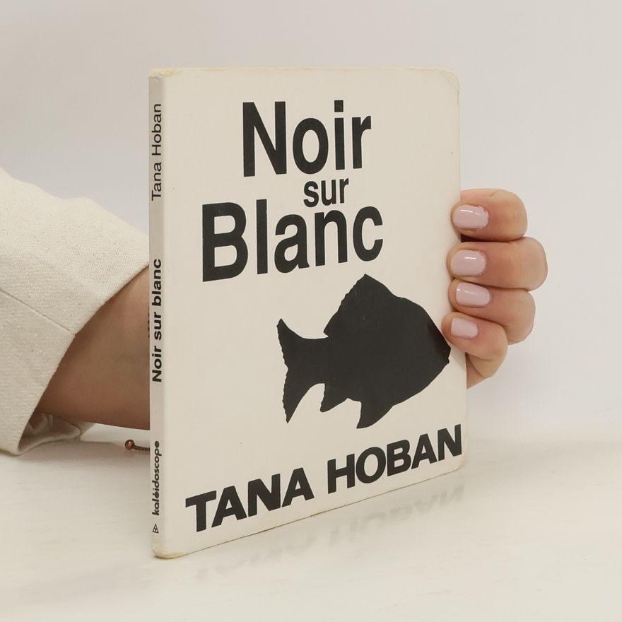 Tana Hoban Noir sur blanc