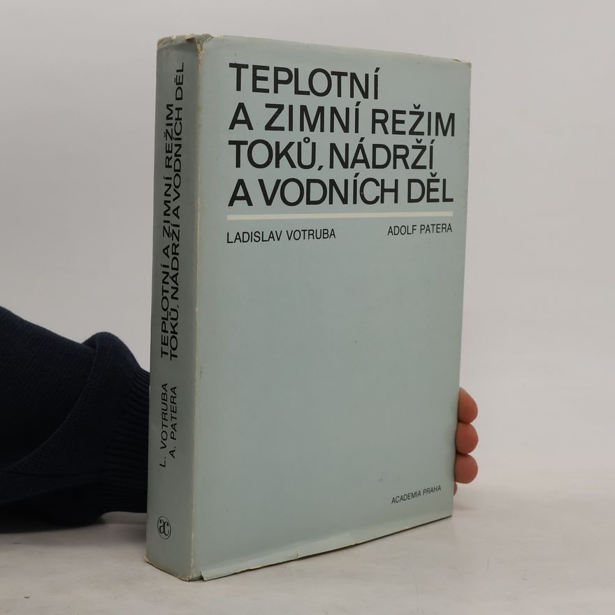 Adolf Patera Teplotní a zimní režim toků, nádrží a vodních děl
