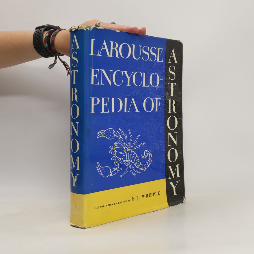 F. L. Whipple Larousse Encyclopedia of Astronomy