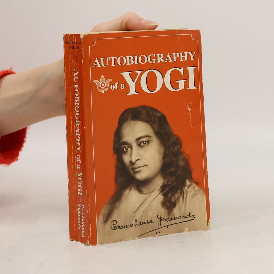 Paramahansa Yogananda Autobiography of a Yogi