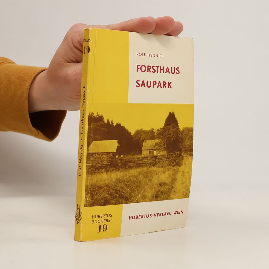 Rolf Hennig Forsthaus Saupark