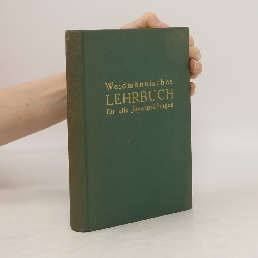 Autorenkollektiv Weidmännisches Lehrbuch für alle Jägerprüfungen