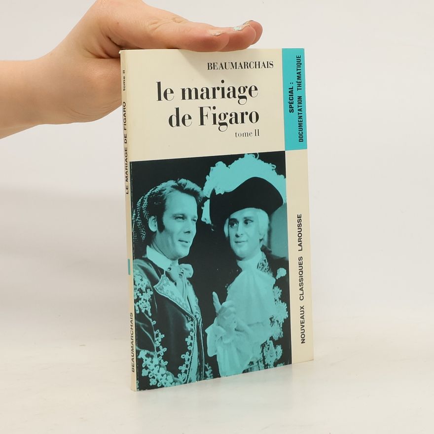Pierre-Augustin Caron de Beaumarchais Le mariage de Figaro