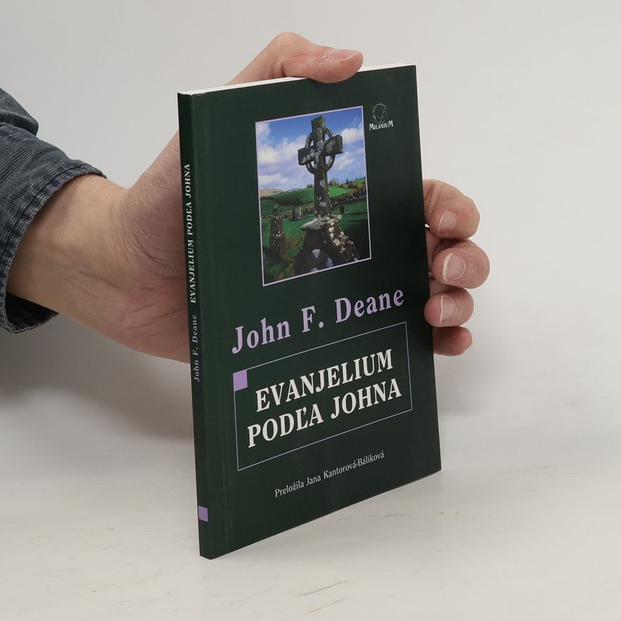 John F. Deane Evanjelium podľa Johna