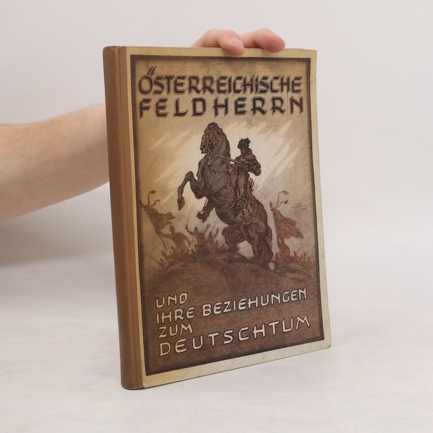 AA.VV. Österreichische Feldherrn und ihre Beziehungen zum Deutschtum