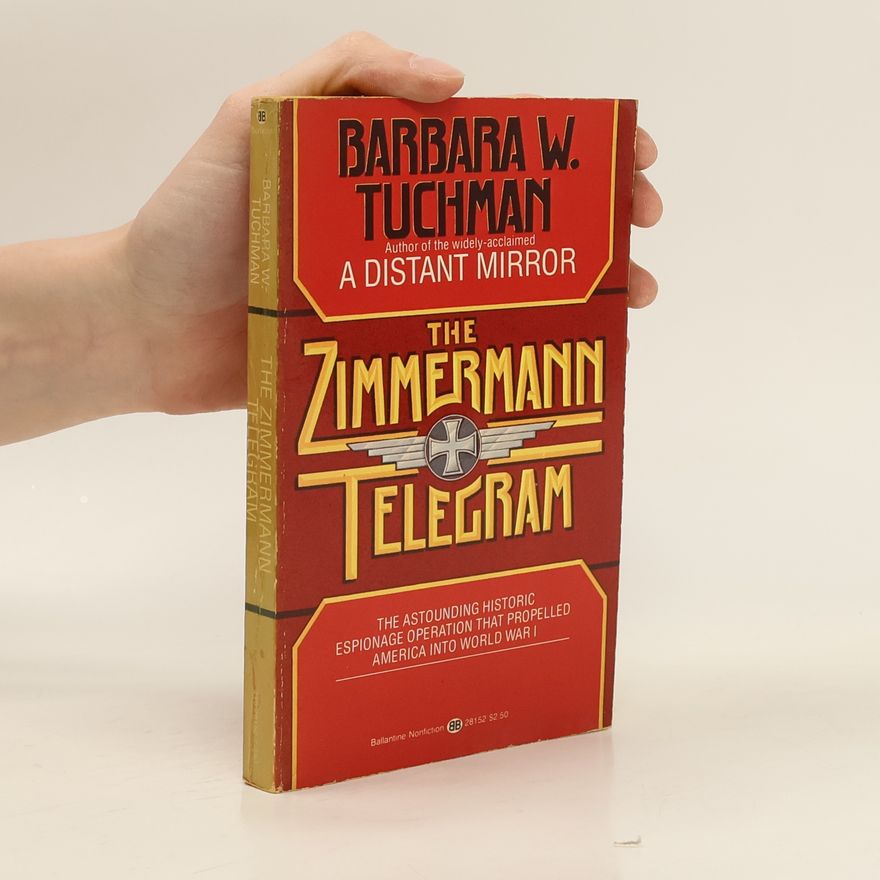 Barbara Tuchmanová The Zimmermann Telegram