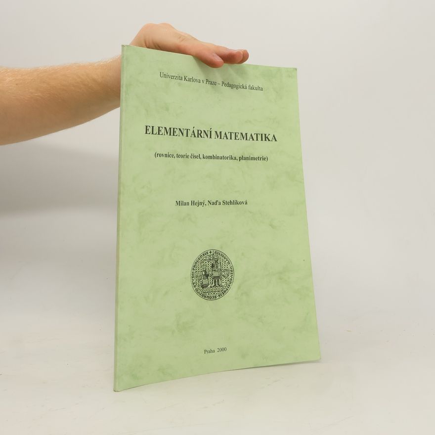 Naďa Vondrová Elementární matematika : (rovnice, teorie čísel, kombinatorika, planimetrie)