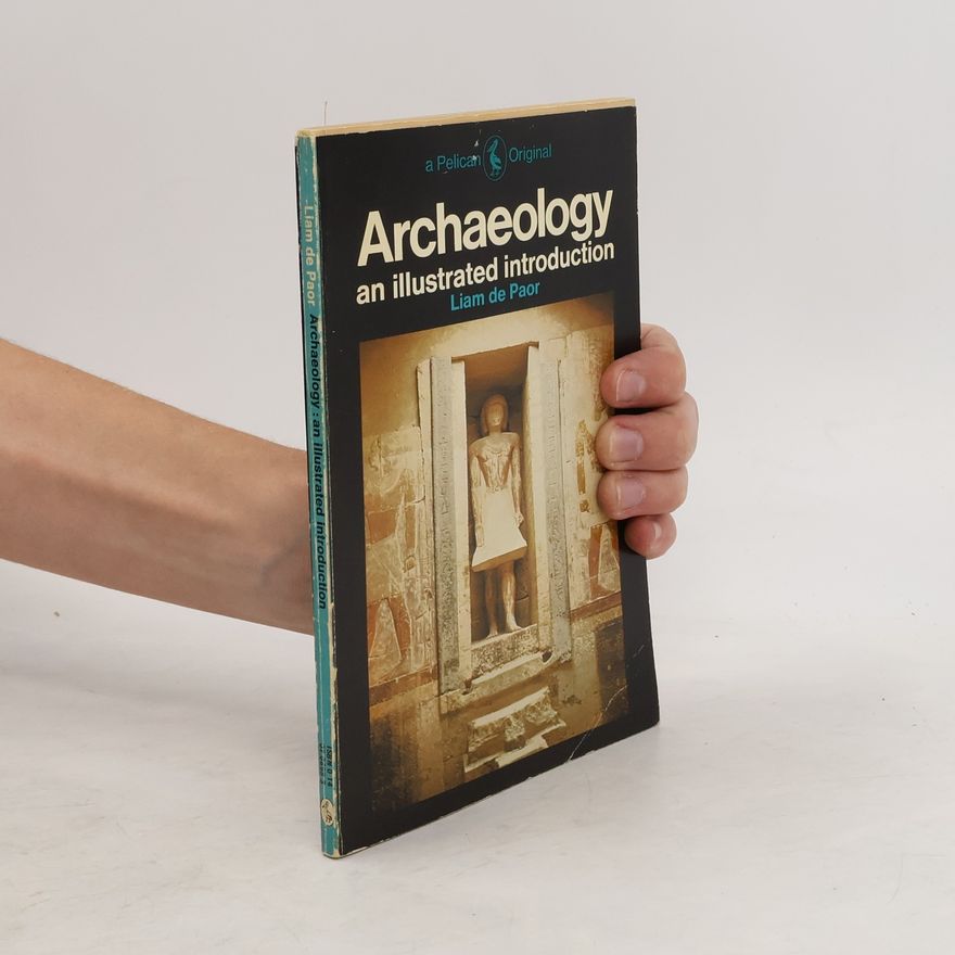 Liam De Paor Archaeology. An Illustrated Introduction