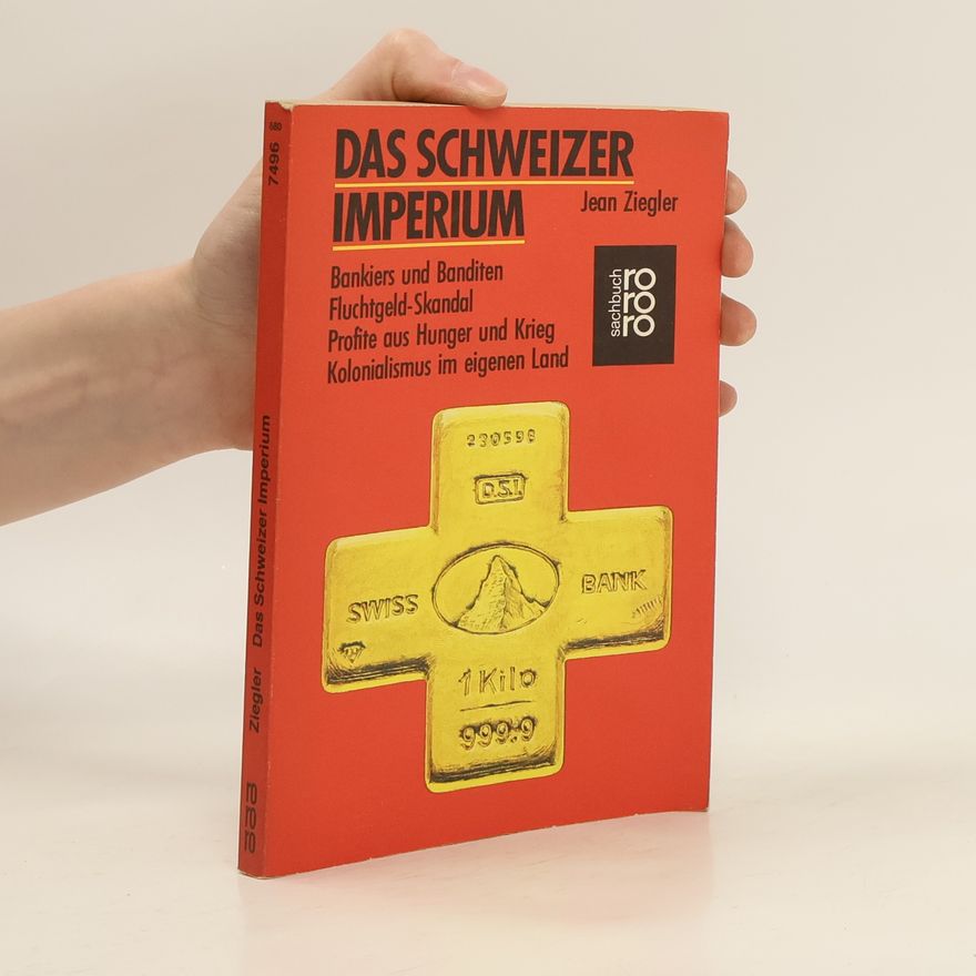 Jean Ziegler Das schweizer Imperium