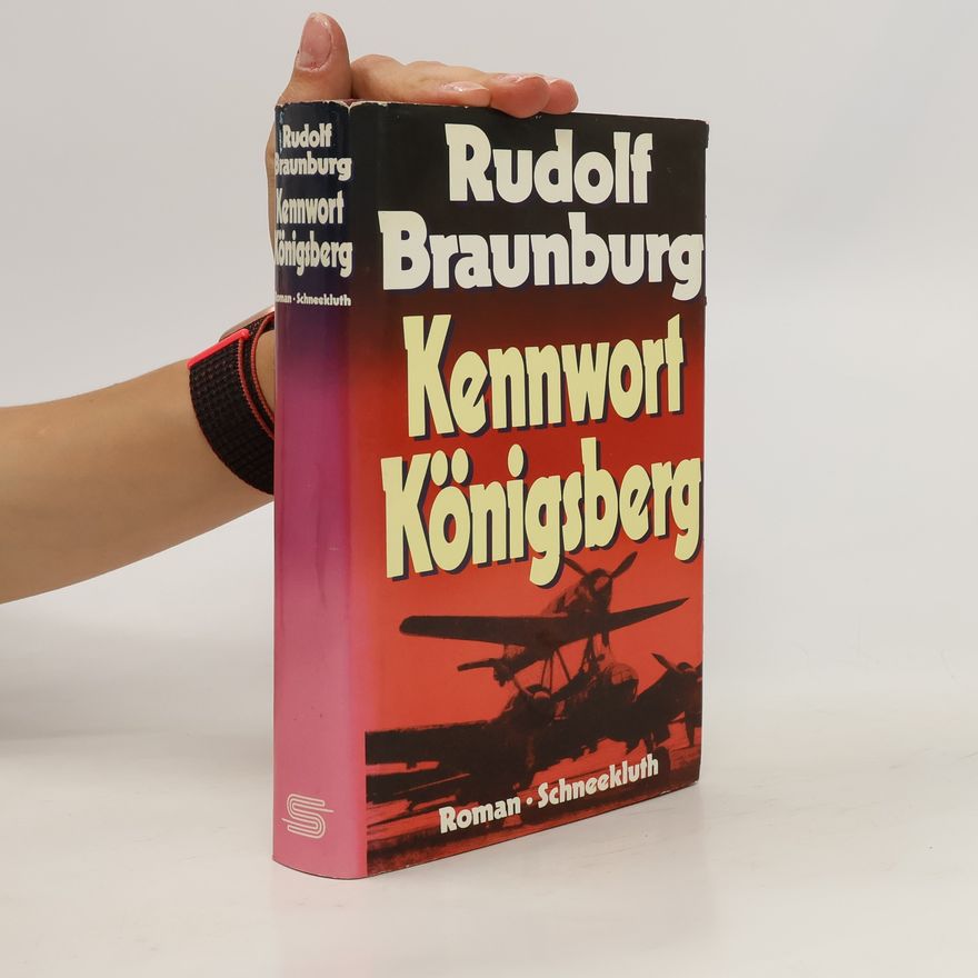Rudolf Braunburg Kennwort Königsberg