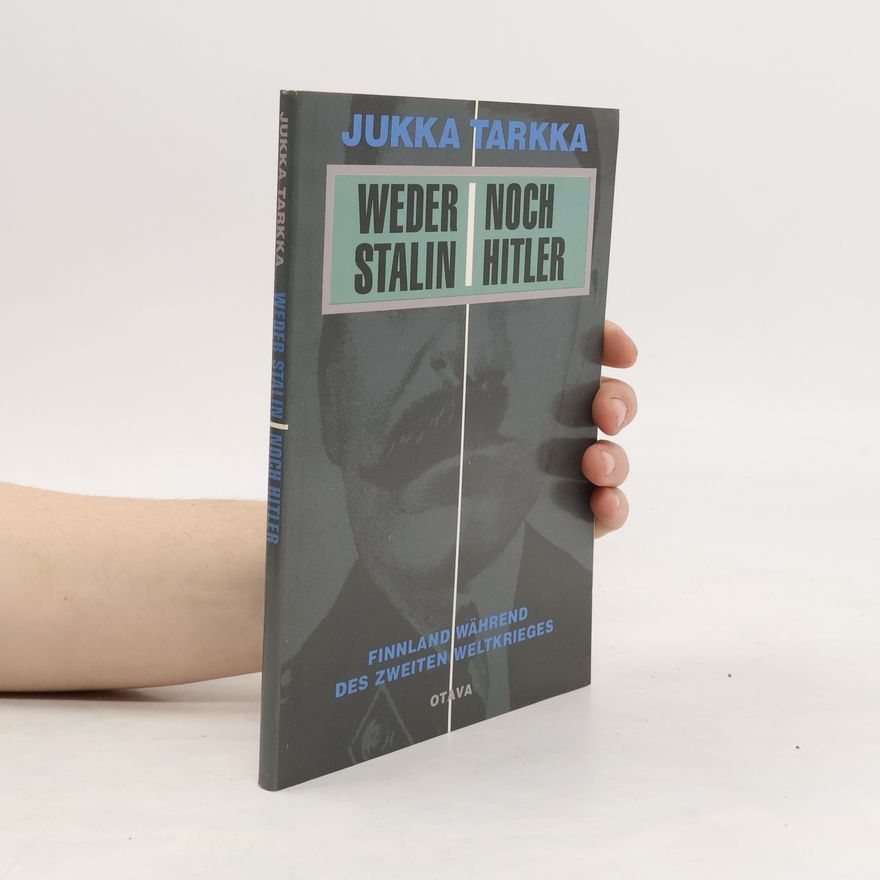 Jukka Tarkka Weder Stalin noch Hitler