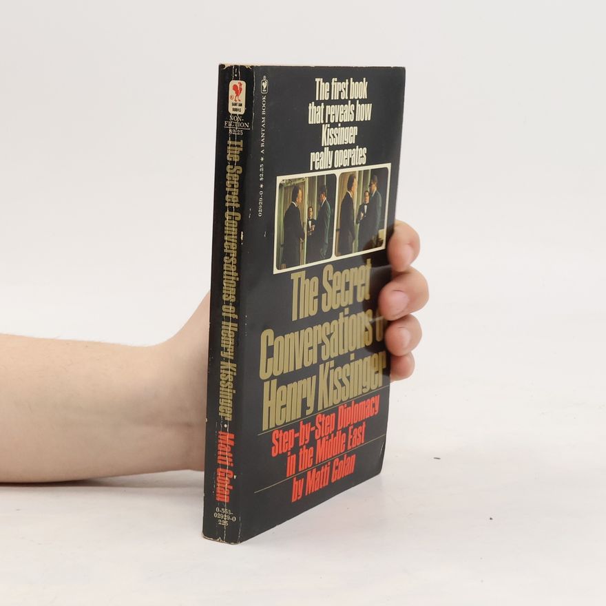 Ruth Geyra Stern The Secret Conversations of Henry Kissinger