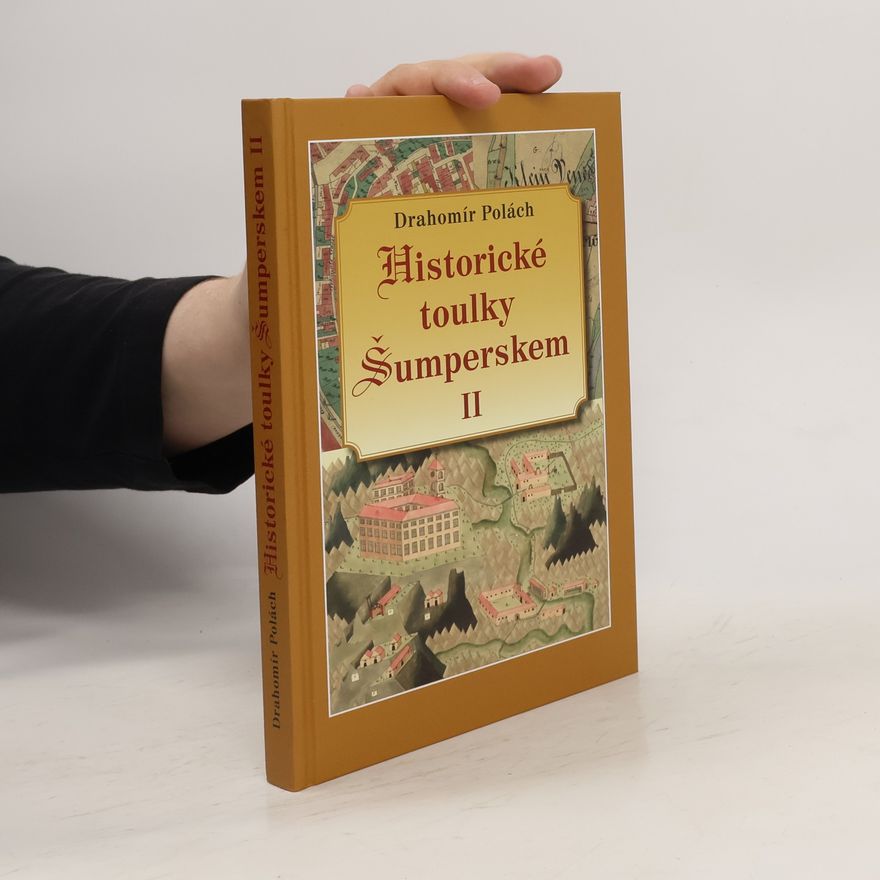 Drahomír Polách Historické toulky Šumperskem II