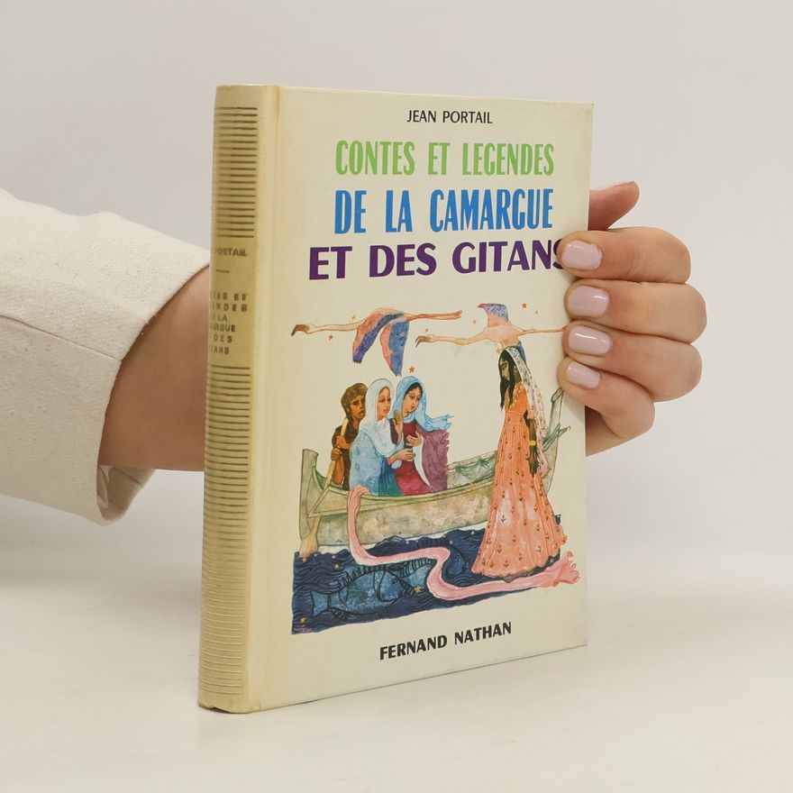 Jean Portail Contes et légendes de la Camargue et des gitans
