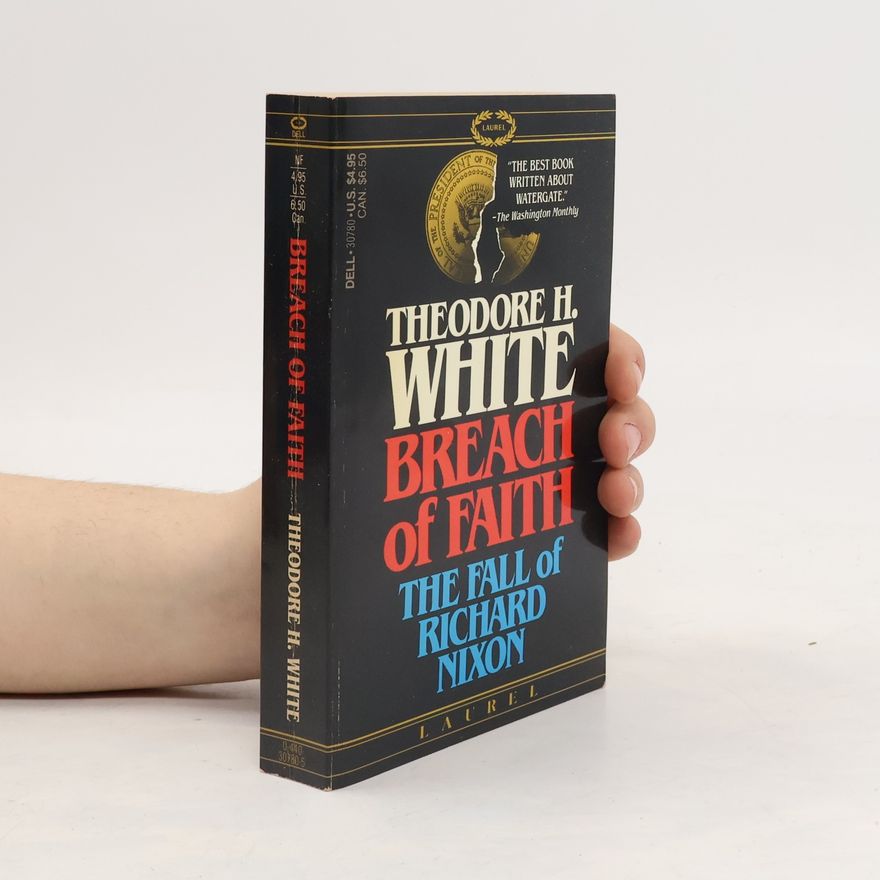 Theodore Harold White Breach of Faith