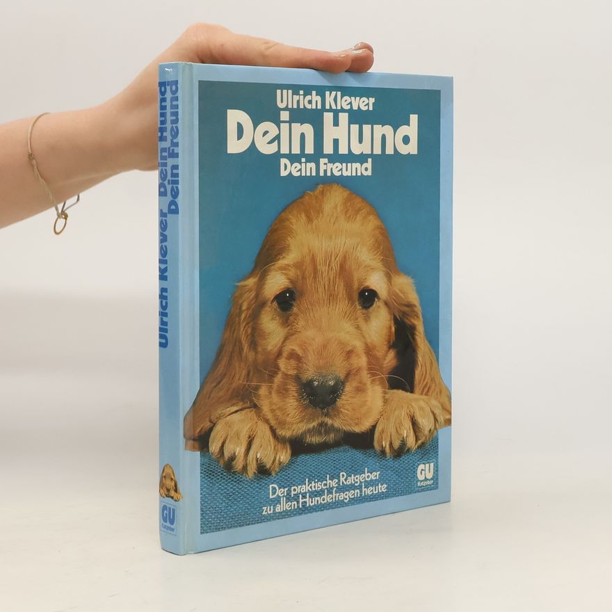 Ulrich Klever Dein Hund, dein Freund