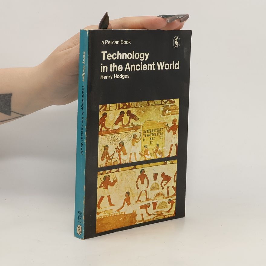 Henry Hodges Technology in the Ancient World