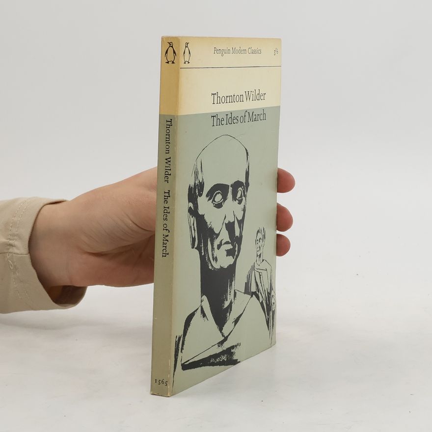 Thornton Wilder The Ides of March