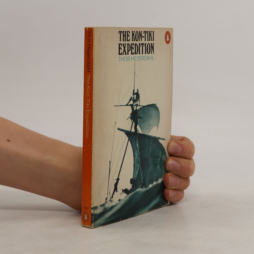 Thor Heyerdahl The Kon-Tiki Expedition