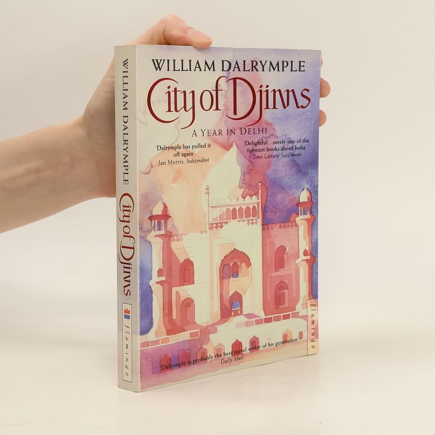 William Dalrymple City of Djinns