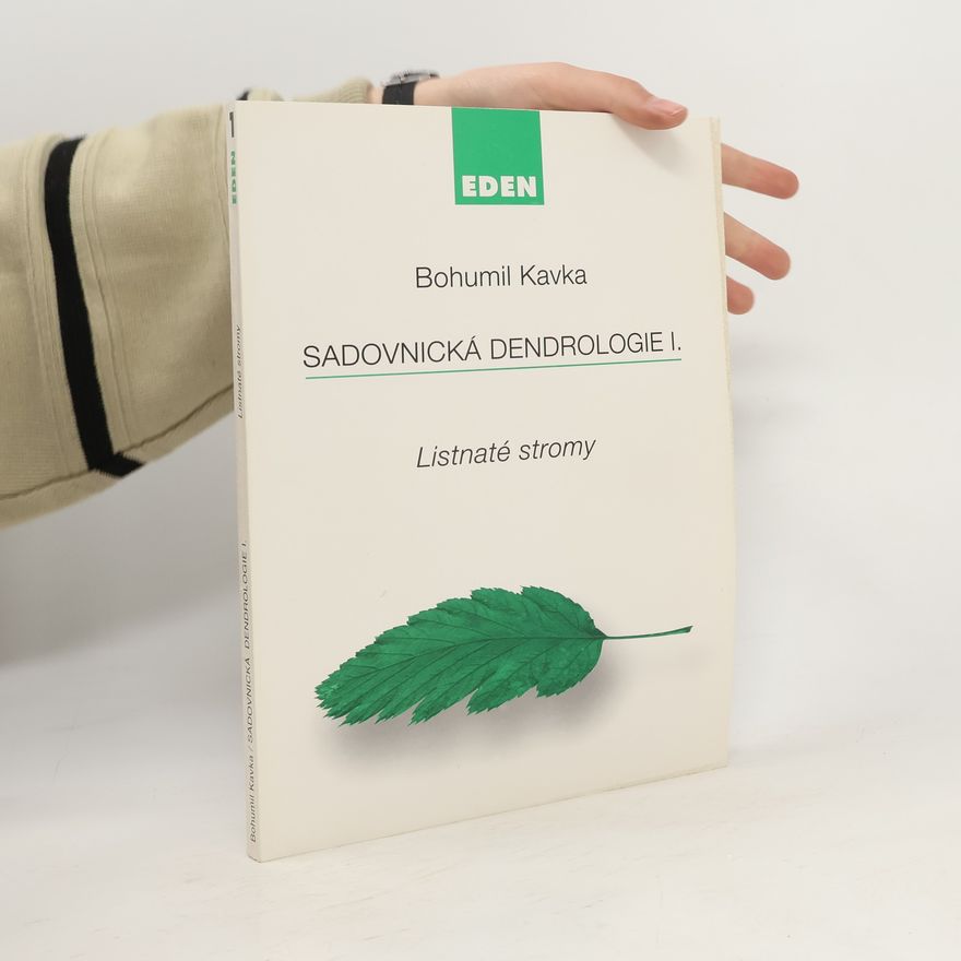 Bohumil Kavka Sadovnická dendrologie I.