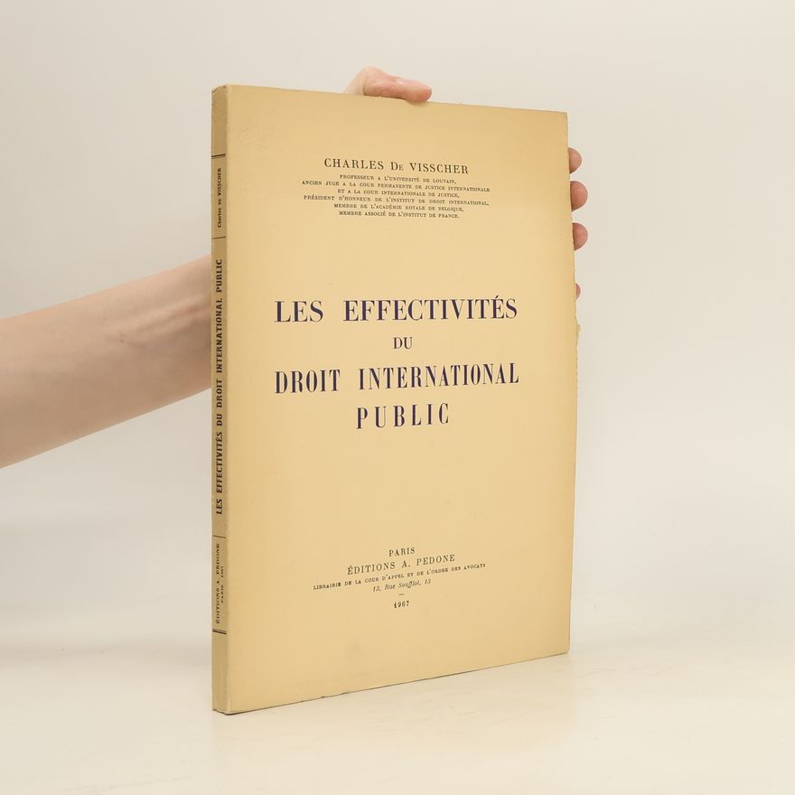 Charles De Visscher Les effectivités du droit international public