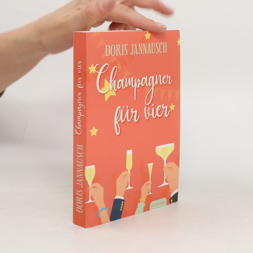 Doris Jannausch Champagner für vier
