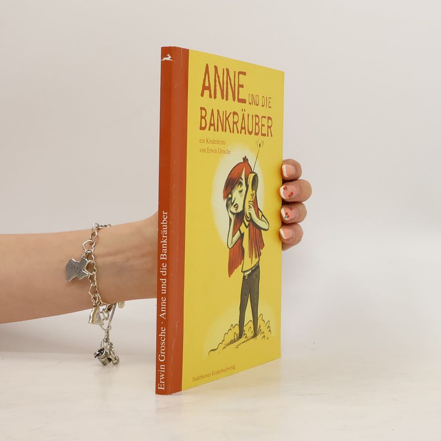 Erwin Grosche Anne und die Bankräuber