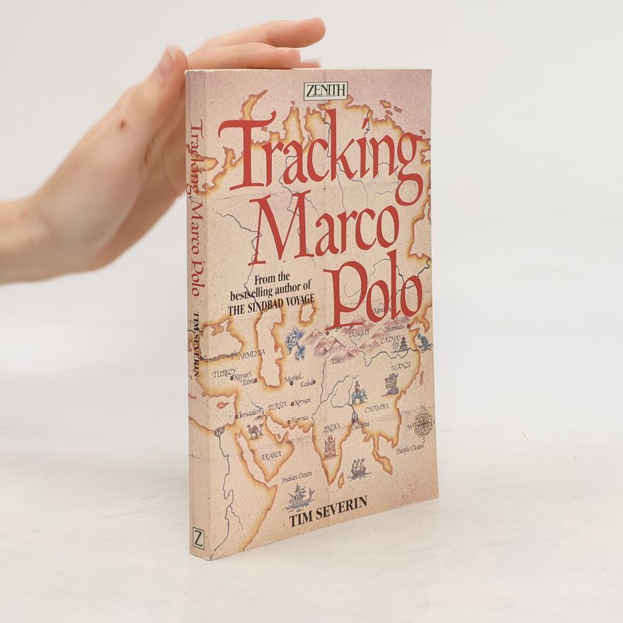 Tim Severin Tracking Marco Polo