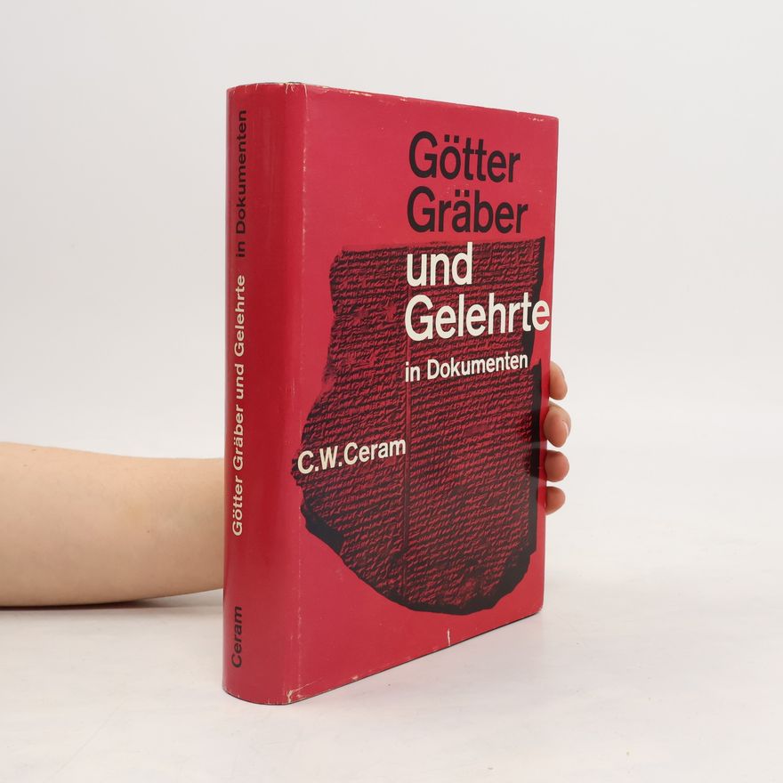 C. W. Ceram Götter, Gräber und Gelehrte