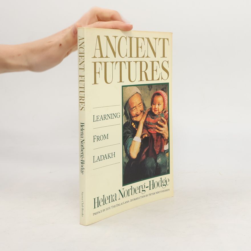 Helena Norberg-Hodge Ancient Futures
