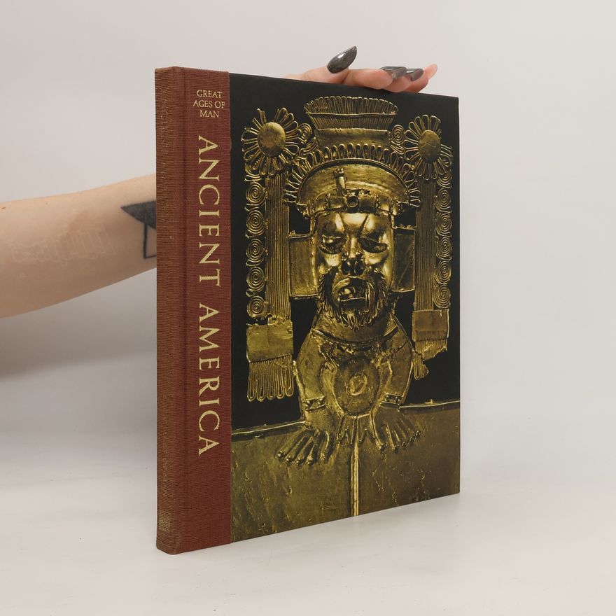 Jonathan Norton Leonard Great Ages of Man: Ancient America