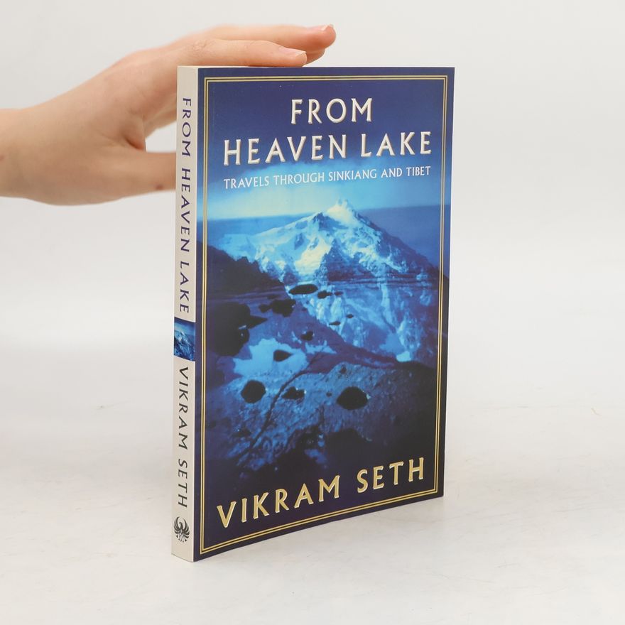 Vikram Séth From Heaven Lake