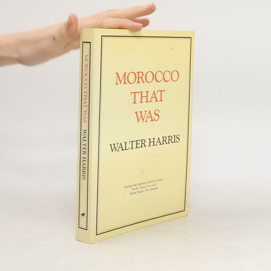 Walter Harris Morocco That Was