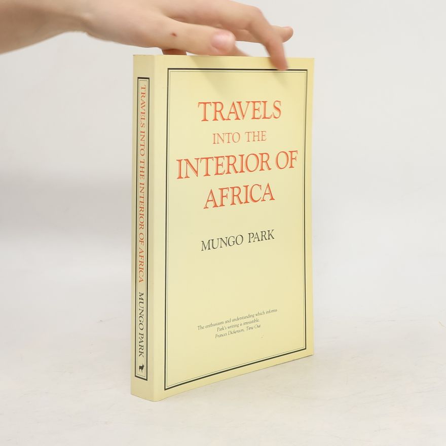 Mungo Park Travels Into the Interior of Africa