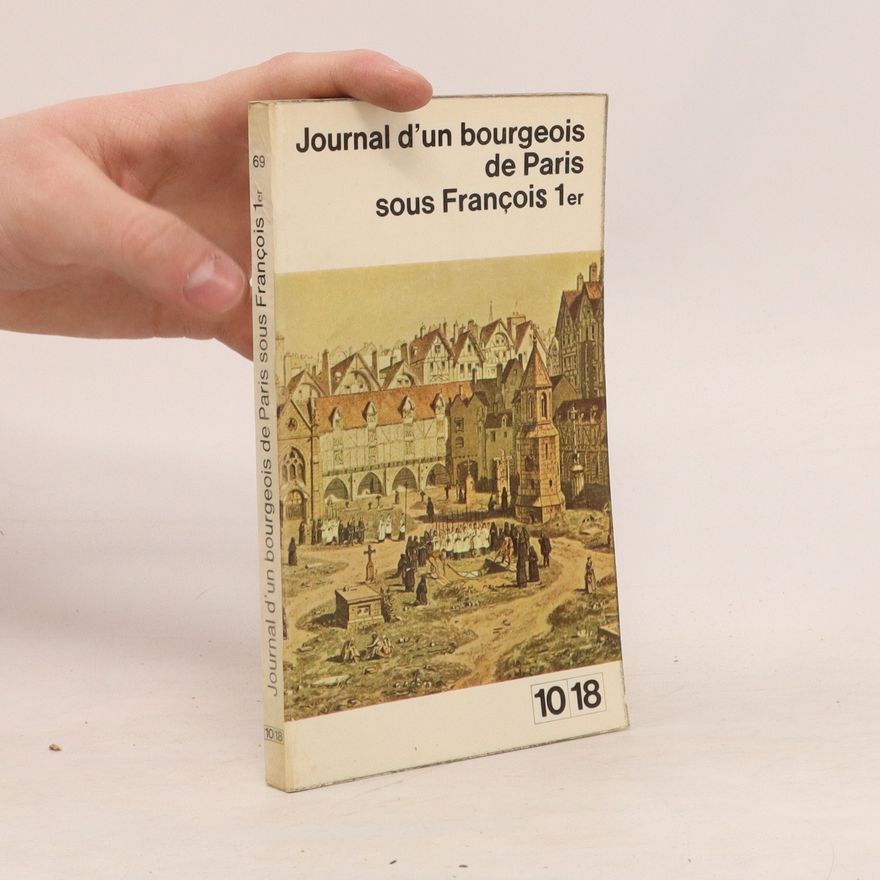 Kolektiv autorů Journal d’un bourgeois de Paris sous Francois 1er