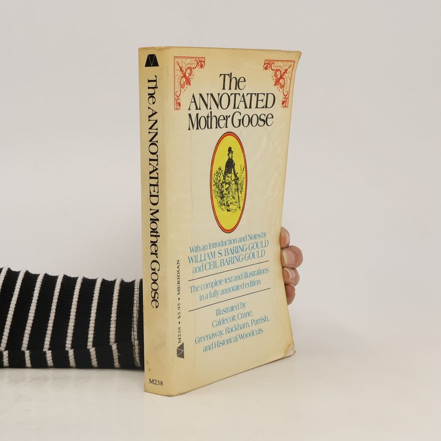 William S. Baring-Gould The Annotated Mother Goose