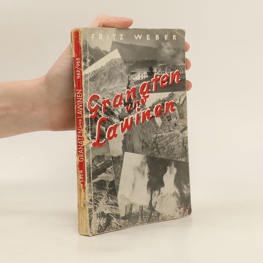 Fritz Weber Granaten und Lawinen