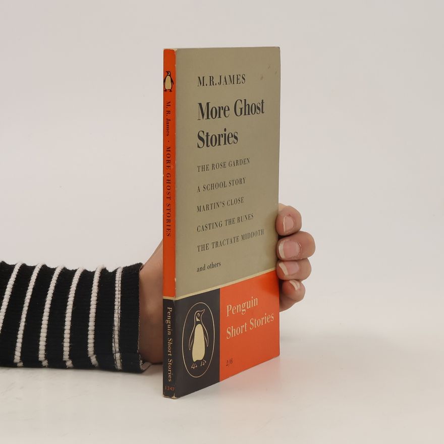 M. R. James More Ghost Stories