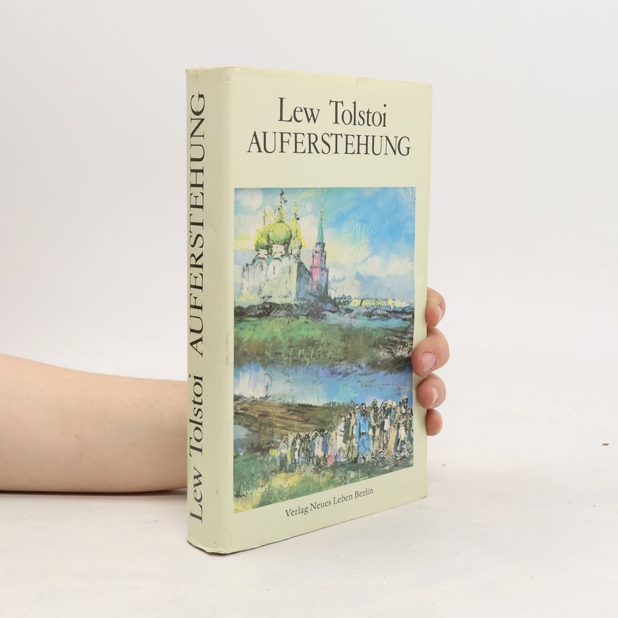 Lew Nikolajewitsch Tolstoi Auferstehung