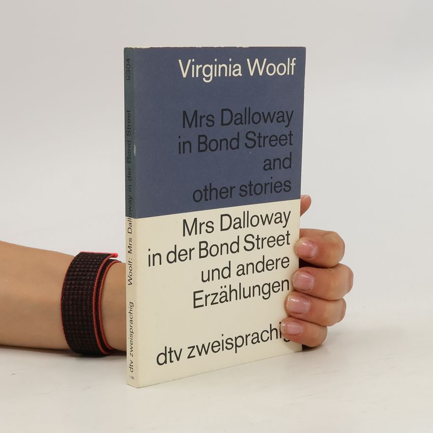 Virginia Woolf Mrs. Dalloway in Bond Street and other stories