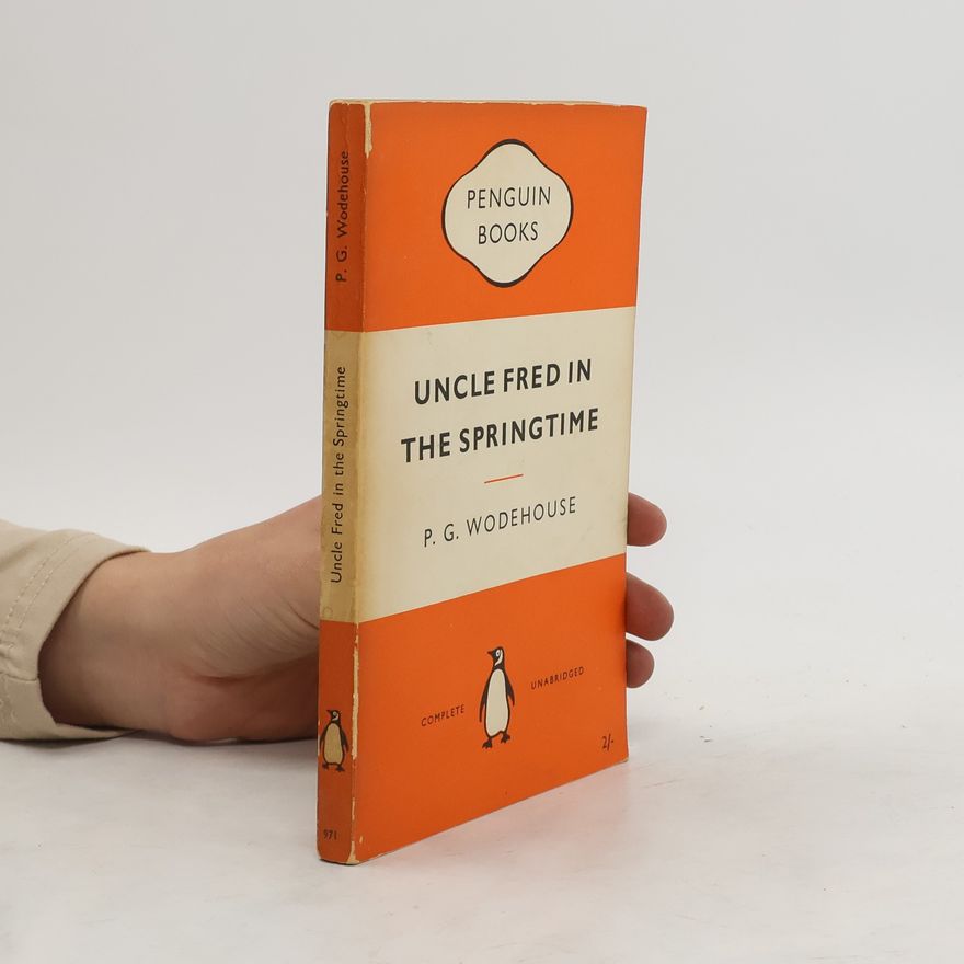 Pelham Wodehouse Uncle Fred in the Springtime