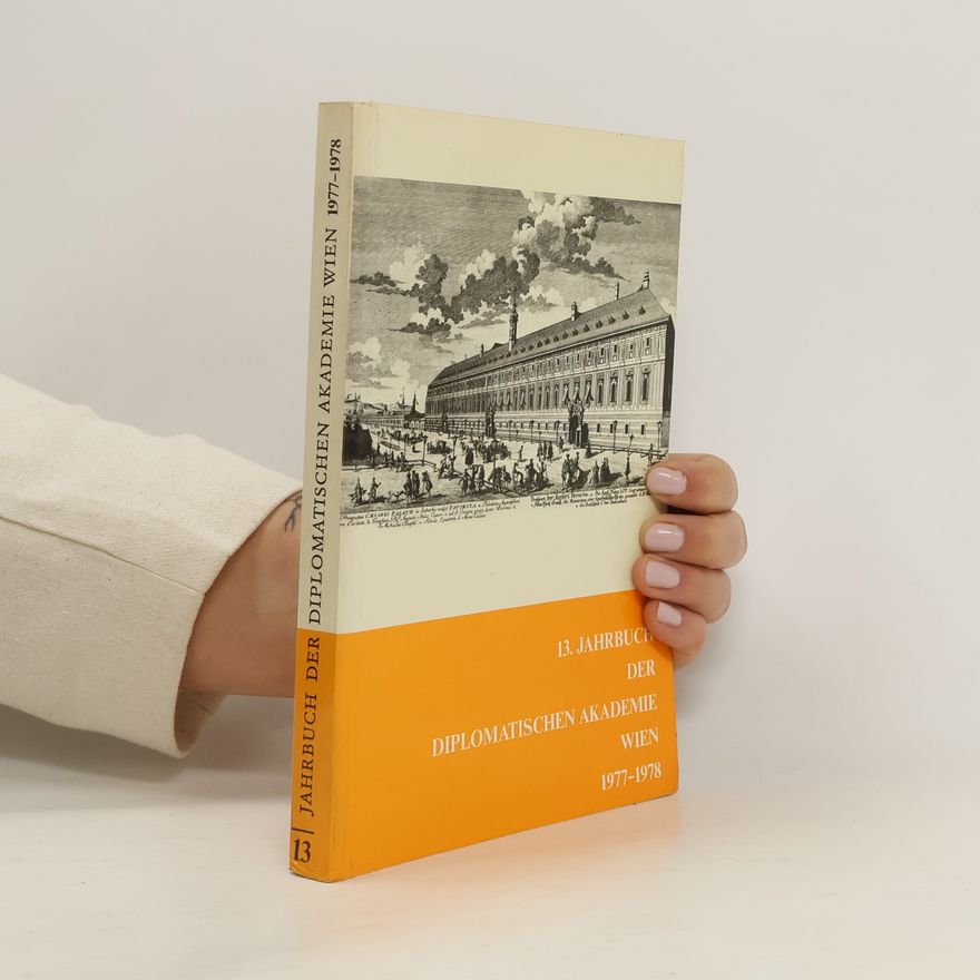 Collectif d'auteurs 13. Jahrbuch der Diplomatischen Akademie Wien 1977-1978