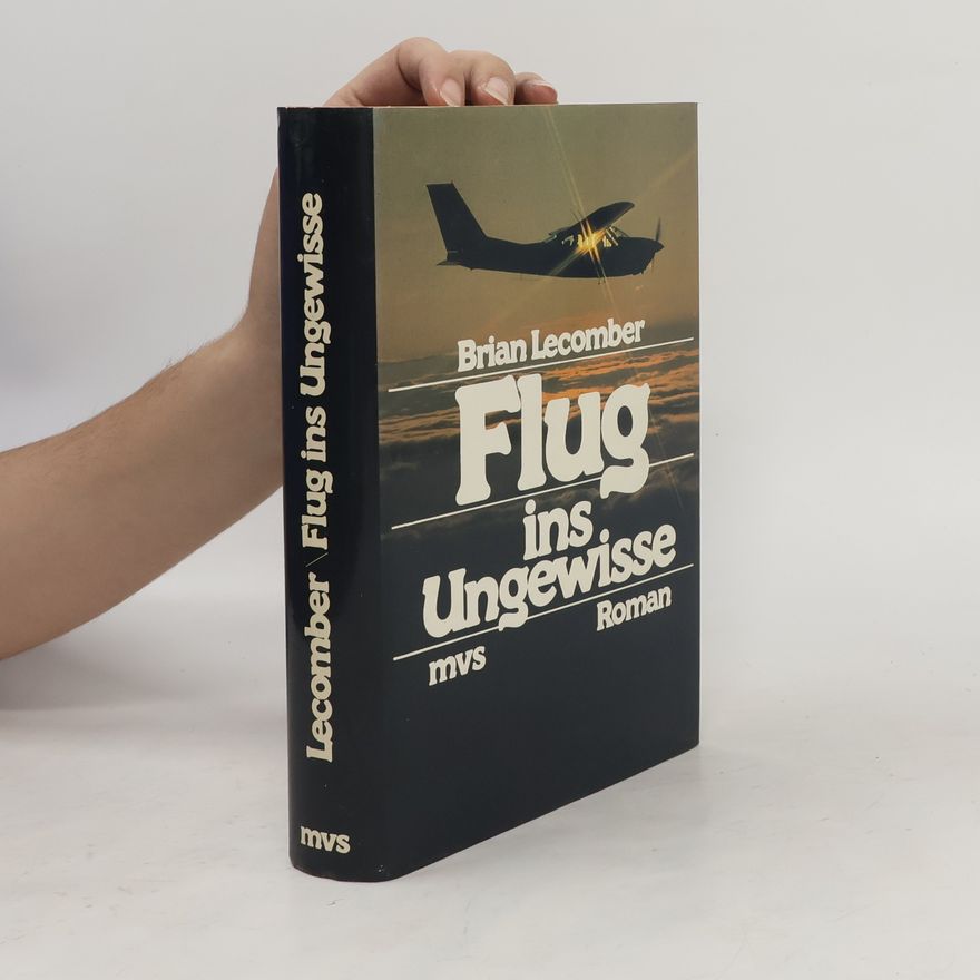 Brian Lecomber Flug ins Ungewisse