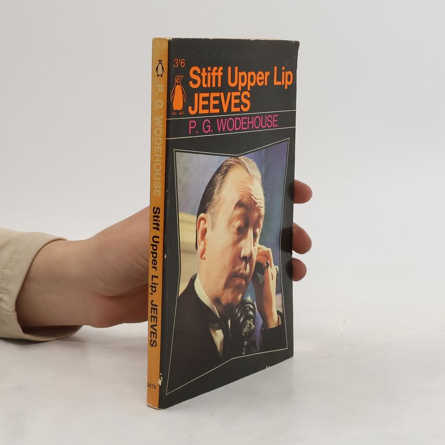 Pelham Wodehouse Stiff Upper Lip, Jeeves