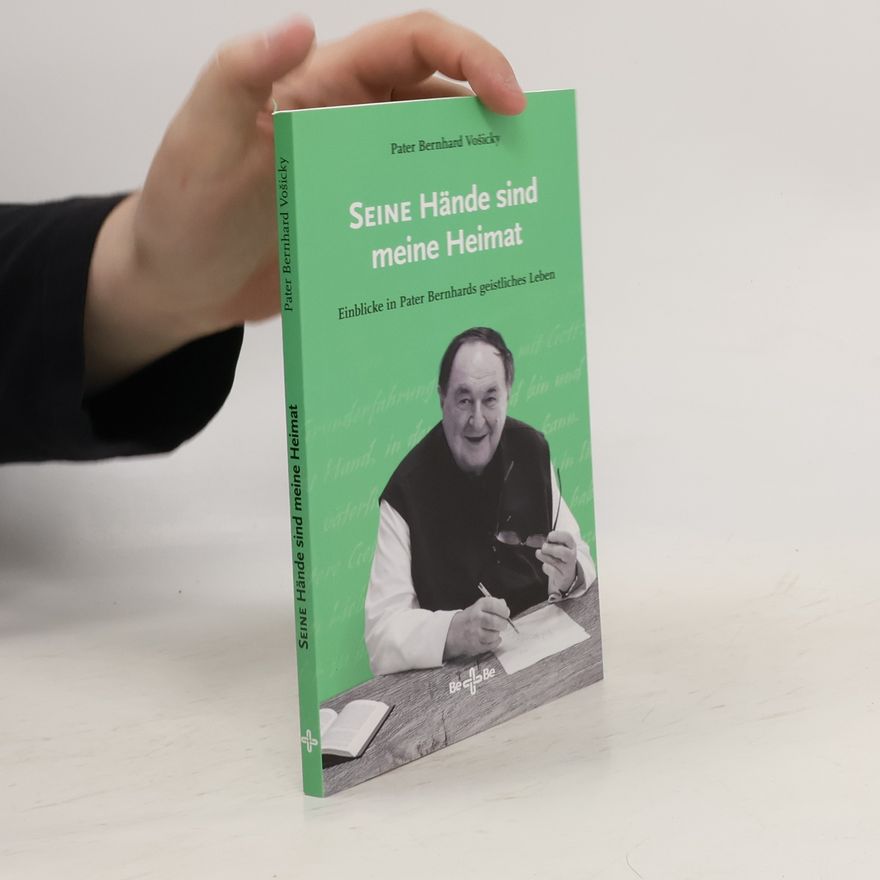Bernhard Johann Vošicky Seine Hände sind meine Heimat