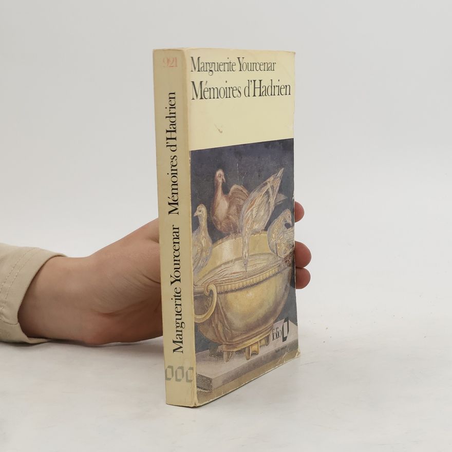 Marguerite Yourcenar Mémories d´Hadrien