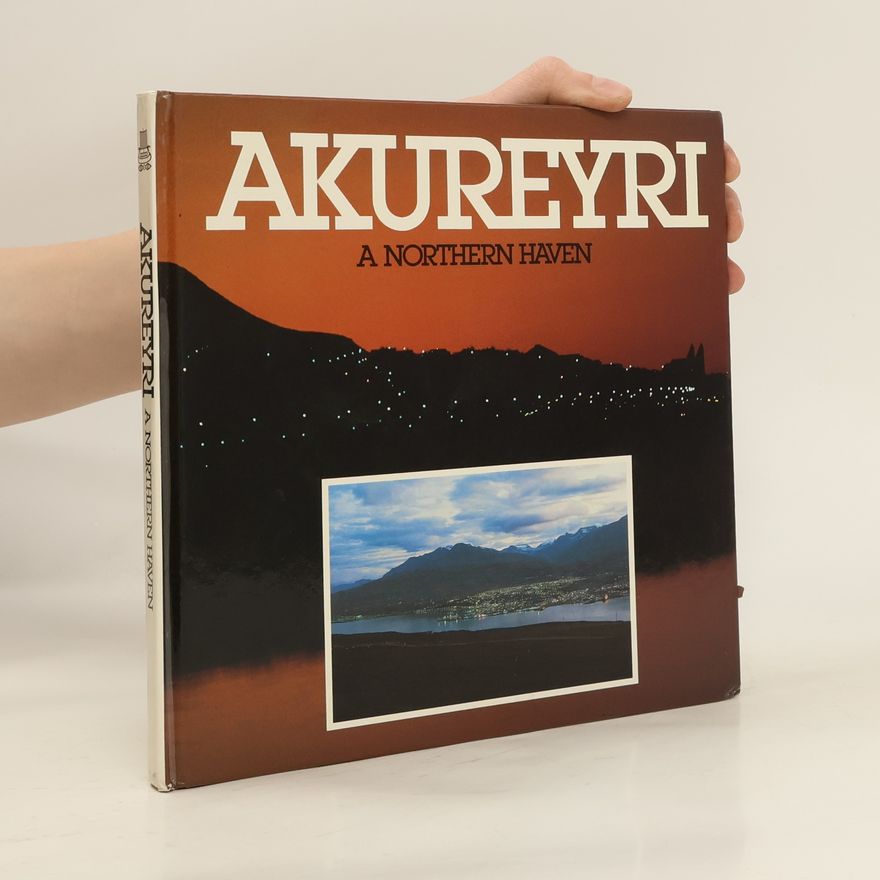 Kolektiv autorů Akureyri. A Northern Haven