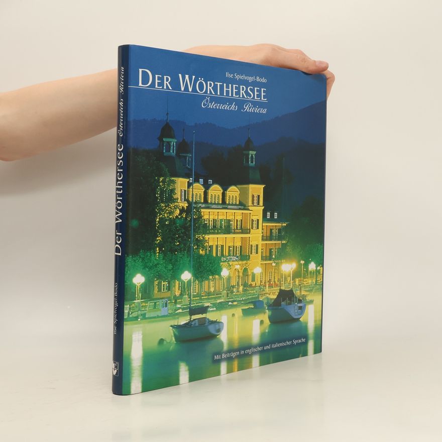 Ilse Spielvogel-Bodo Der Wörthersee