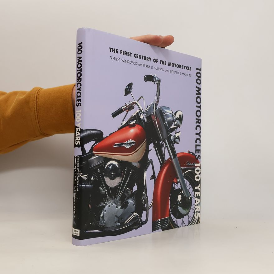 Richard E. Mancini 100 Motorcycles, 100 Years
